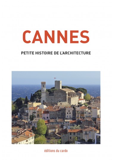 CANNES - petite histoire de l'architecture