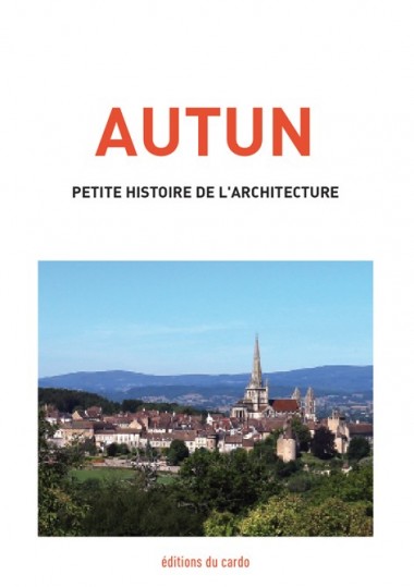 AUTUN - petite histoire de l'architecture