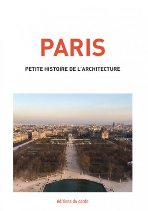 PARIS - Petite histoire de l'architecture
