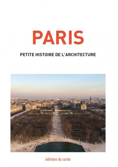 PARIS - petite histoire de l'architecture